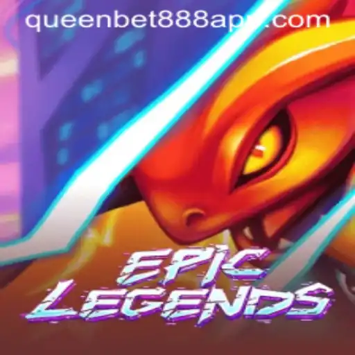 Exploring EpicLegends: A New Era of Gaming with QUEENBET888