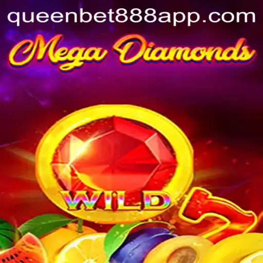 Exploring the Thrilling World of MegaDiamond with QUEENBET888