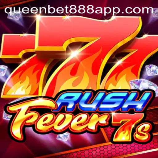 Unveiling RushFever7s: The Thrilling Casino Game on QUEENBET888
