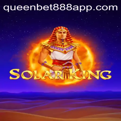 Unveiling SolarKing: A Luminary in the Gaming Universe with QUEENBET888