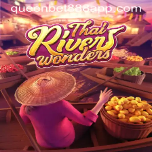 Exploring ThaiRiverWonders: A Thrilling New Game Linked with QUEENBET888