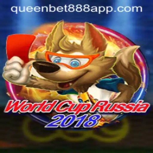 Exploring WorldCupRussia2018 and the Intrigue of QUEENBET888